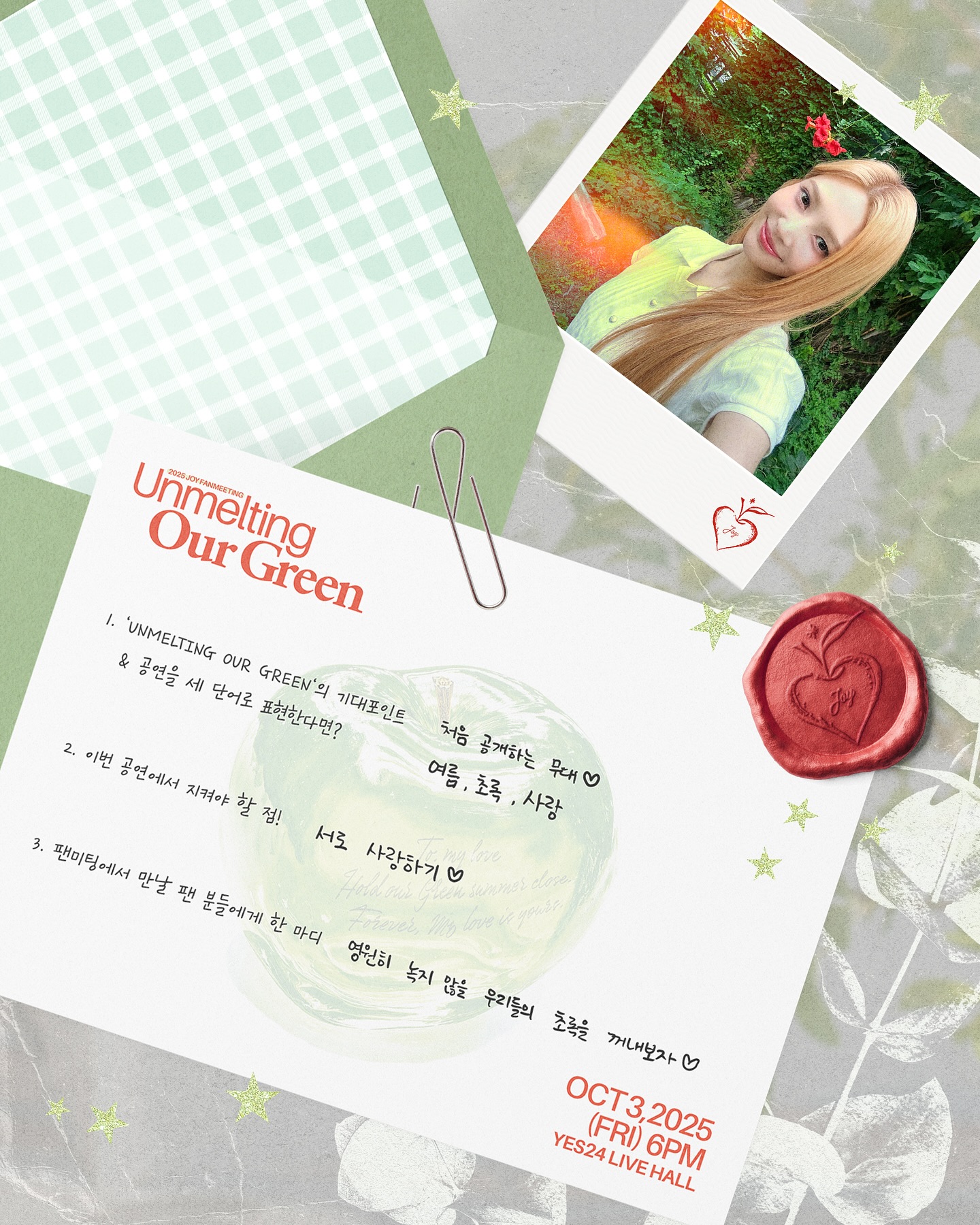 2025 JOY FANMEETING [Unmelting Our Green] 

 See you soon, my green 🍏

📅 2025.10.3(Fri) 6PM 
📍 YES24 LIVE HALL
🎫 YES24 Ticket

#JOY #조이 @_imyour_joy
#RedVelvet #레드벨벳
#Unmelting_Our_Green
#2025_JOY_FANMEETING