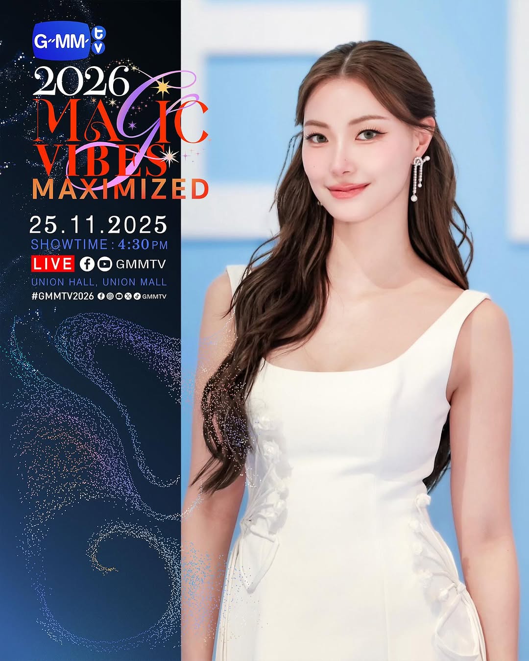 GMMTV2026 MAGIC VIBES MAXIMIZED
งานเปิดตัว Content ใหม่ของ GMMTV ตั้งแต่ปี 2026 เป็นต้นไป

25.11.25
SHOWTIME : 4:30 PM

WE ARE GOING LIVE 4:30 PM [Bangkok Time]

VENUE : Union Hall, Union Mall

#GMMTV2026