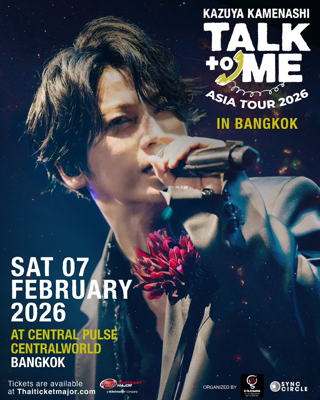 This will be a truly special moment where the hearts of the fans and “Kame” will connect. 💬

Finally! The first country for Fan Meeting Asia Tour has been announced!
Kazuya Kamenashi “TALK to Me” Fan Meeting ASIA TOUR 2026 in Bangkok
The first time in Asia! And for the first time, Thai fans will be able to feel “Kame”’s warmth up close like never before ❤️

📅 February 7, 2026
📍 centralwOrld Pulse, centralwOrld

A chance to win signed posters and T-shirts, along with exclusive benefits like Group Photo, Send-off, Photo Card, and Special gifts available only here!
Details of benefits by seat type can be found on the website below.

🎟️ Ticket Price: 5,500 / 4,000 / 3,000 THB
🔗Ticket Selling Channel: ThaiTicketMajor (www.thaiticketmajor.com)
Ticket Sales Start: Saturday, November 29, 2025, from 12:00 PM (TH) onwards
Organized by: G-Yu Creative / Sync Circle

A moment like this doesn’t come often.
Come and hear his voice, see his smile, and feel every word he wants to share — together. ❤️

✉️For further information check link below.

.

นี่จะเป็นช่วงเวลาแสนพิเศษที่หัวใจของแฟนๆ และ “คาเมะ” จะได้เชื่อมถึงกัน💬

ประเทศแรกสำหรับแฟนมีตติ้งเอเชียทัวร์ของ คาซึยะ คาเมนาชิ!
Kazuya Kamenashi “TALK to Me” Fan Meeting ASIA TOUR 2026 in Bangkok
ครั้งแรกในเอเชีย! และเป็นครั้งแรกที่แฟน ๆ ชาวไทยจะได้สัมผัสความอบอุ่นของ “คาเมะ” อย่างใกล้ชิดมากกว่าที่เคย ❤️

📅 7 กุมภาพันธ์ 2026
📍 centralwOrld Pulse, centralwOrld

โอกาสลุ้นรับ โปสเตอร์และเสื้อยืดพร้อมลายเซ็น พร้อมสิทธิพิเศษ Group Photo, Send-off, Photo Card และ ของขวัญสุดพิเศษที่คุณหาไม่ได้ที่ไหนนอกจากที่นี่เท่านั้น!
รายละเอียดสิทธิประโยชน์ตามประเภทที่นั่ง สามารถตรวจสอบได้จากเว็บไซต์ด้านล่าง

🎟️ บัตรราคา: 5,500 / 4,000 / 3,000 บาท
🔗ช่องทางการขายบัตร: ThaiTicketMajor (www.thaiticketmajor.com)
เปิดจำหน่ายบัตร: วันเสาร์ที่ 29 พฤศจิกายน 2025 ตั้งแต่เวลา 12.00 น. เป็นต้นไป
จัดโดย G-Yu Creative/ Sync Circle

โอกาสแบบนี้ไม่ได้มีบ่อย...
มาฟังเสียงจริง รอยยิ้มจริง และเรื่องราวทั้งหมดที่ คาซึยะ คาเมนาชิ อยากบอกกับทุกคนไปด้วยกัน ❤️

ติดตามรายละเอียดได้ทาง เฟซบุค หรือ X (twitter) 
Facebook: https://www.facebook.com/gyucreative/
Instagram: @gyucreative
X: @gyucreative

#TALKtoMEBKK_2026 #KazuyaKamenashiAsiaTour2026 #亀梨和也 #KazuyaKamenashi