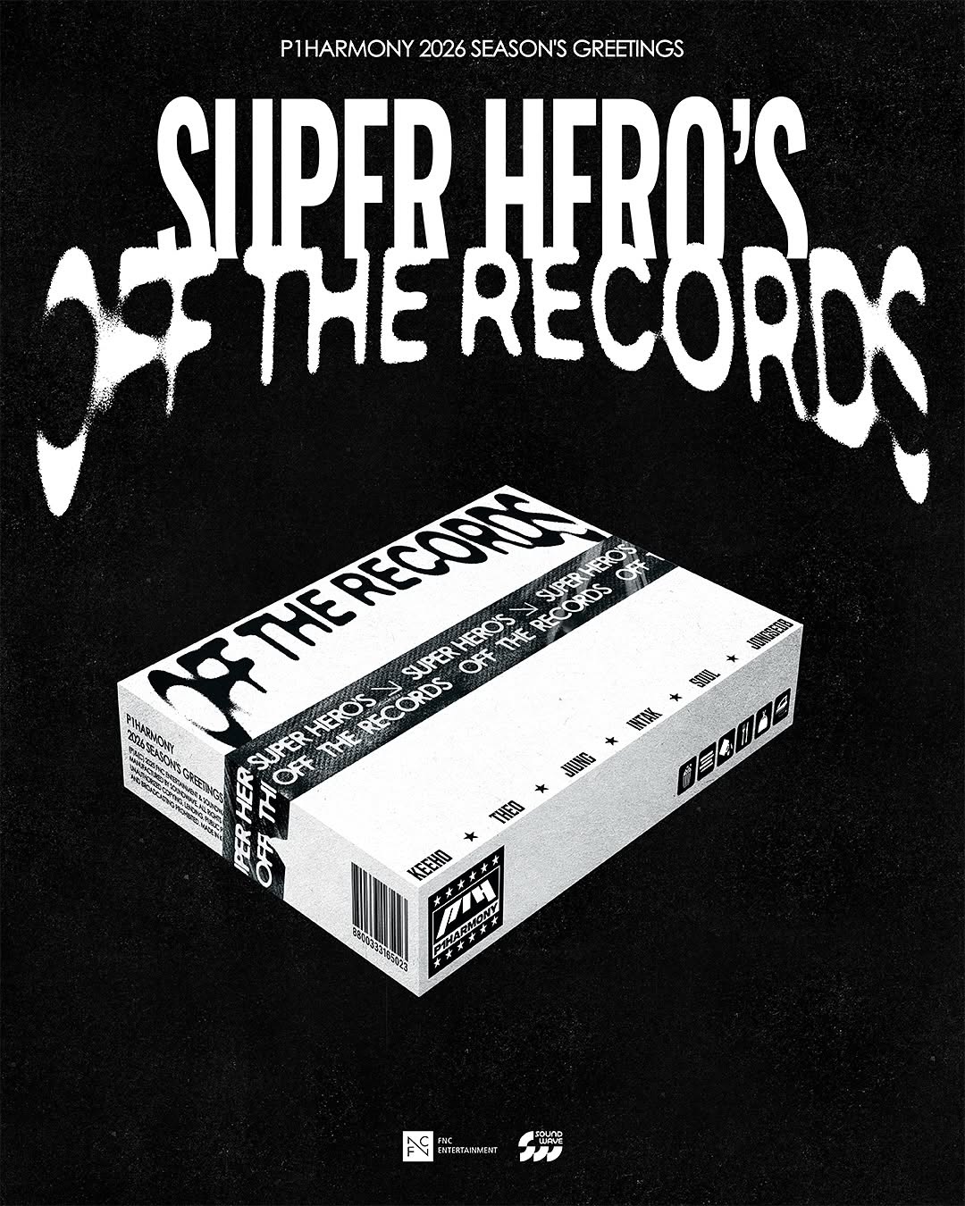 P1Harmony 2026 season’s greetings 
SUPER HERO’S OFF THE RECORDS

➲PRE-ORDER SALES OPEN 
2025.11.19 5PM – 2025.11.30 11:59PM (KST)

➲ON-LINE STORE
✮FNC STORE bit.ly/46ArrYe
✮SOUNDWAVE bit.ly/4igKuN6
✮Weverse Shop go.weverse.io/qt3S/bxslk89d
✮applemusic abit.ly/sqq71e
✮Ktown4u bit.ly/4oVX8ni
✮hello82 bit.ly/3LMgcpm

#P1Harmony #피원하모니 #P1H #2026SEASONSGREETINGS 
#SUPER_HERO #OFF_THE_RECORDS