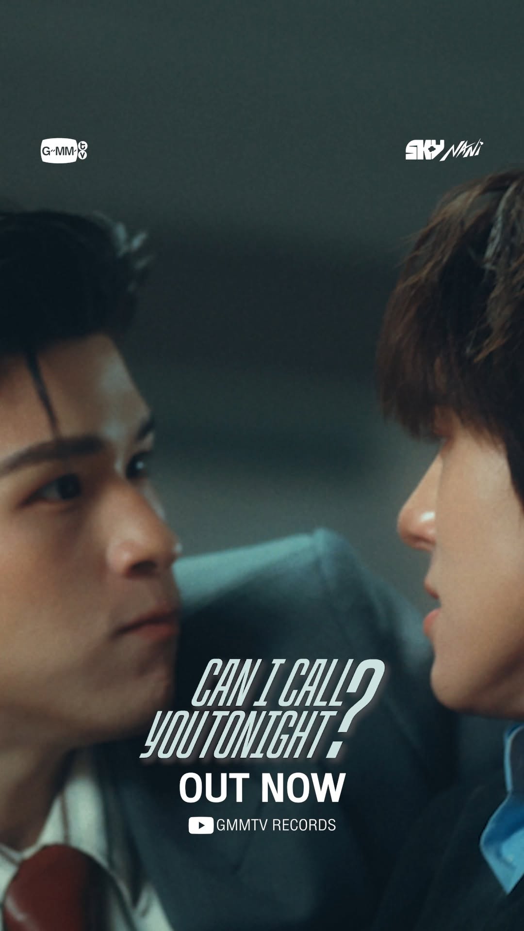 OUT NOW!
Can I Call You Tonight? - Sky, Nani
#CanICallYouTonight_MV

📺 YouTube : GMMTV RECORDS
🧷 https://youtu.be/kBu_2BgAa08

#CanICallYouTonight
#skywongravee #hirunkit_
#GMMTV