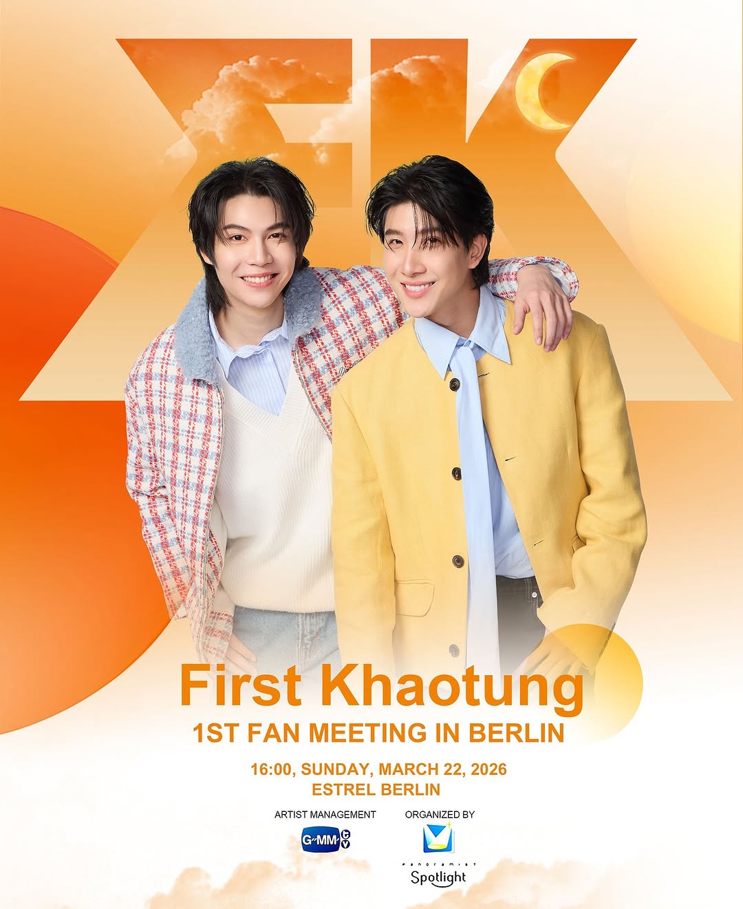 🔔 Fan alert: First Khaotung 1st Fan Meeting in Berlin
Like a quiet symphony, synced with our heartbeat 
Like shining moonlight, driving away the shadow
From heart players to heart killers
From school rebels to meow protectors
Every story, every role, every moment has led us here
Let’s enter First & Khaotung’s world 
Celebrate their great adventure and infinite possibilities
Tauchen wir ein in die Welt von First & Khaotung
Feiern wir ihr großes Abenteuer und ihre unendlichen Möglichkeiten
📅  Sunday, March 22, 2026
📍  Estrel Berlin (Sonnenallee 225, 12057)
💶  430 (Cat); 310 (Heart); 200 (Friend); 90 (Moon)
🎟️ Sales start: 
Cat ~ 4pm (Berlin) Sunday, Dec. 7, 2025
All ~ 5pm (Berlin) Sunday, Dec. 7, 2025
🔗  www.ticketmelon.com/panospotlight/fkfmberlin

#FK1stFMBerlin
#เฟิร์สข้าวตัง #FirstKhaotung #Firstkanaphan #Khaotungg
#GMMTV