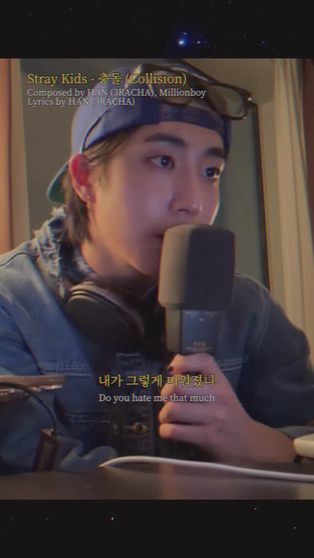 내가 그렇게 미워졌니

♪ Stray Kids - 충돌 (Collision)

#StrayKids #스트레이키즈 
#한 #HAN
#충돌 #Collision
#YouMakeStrayKidsStay