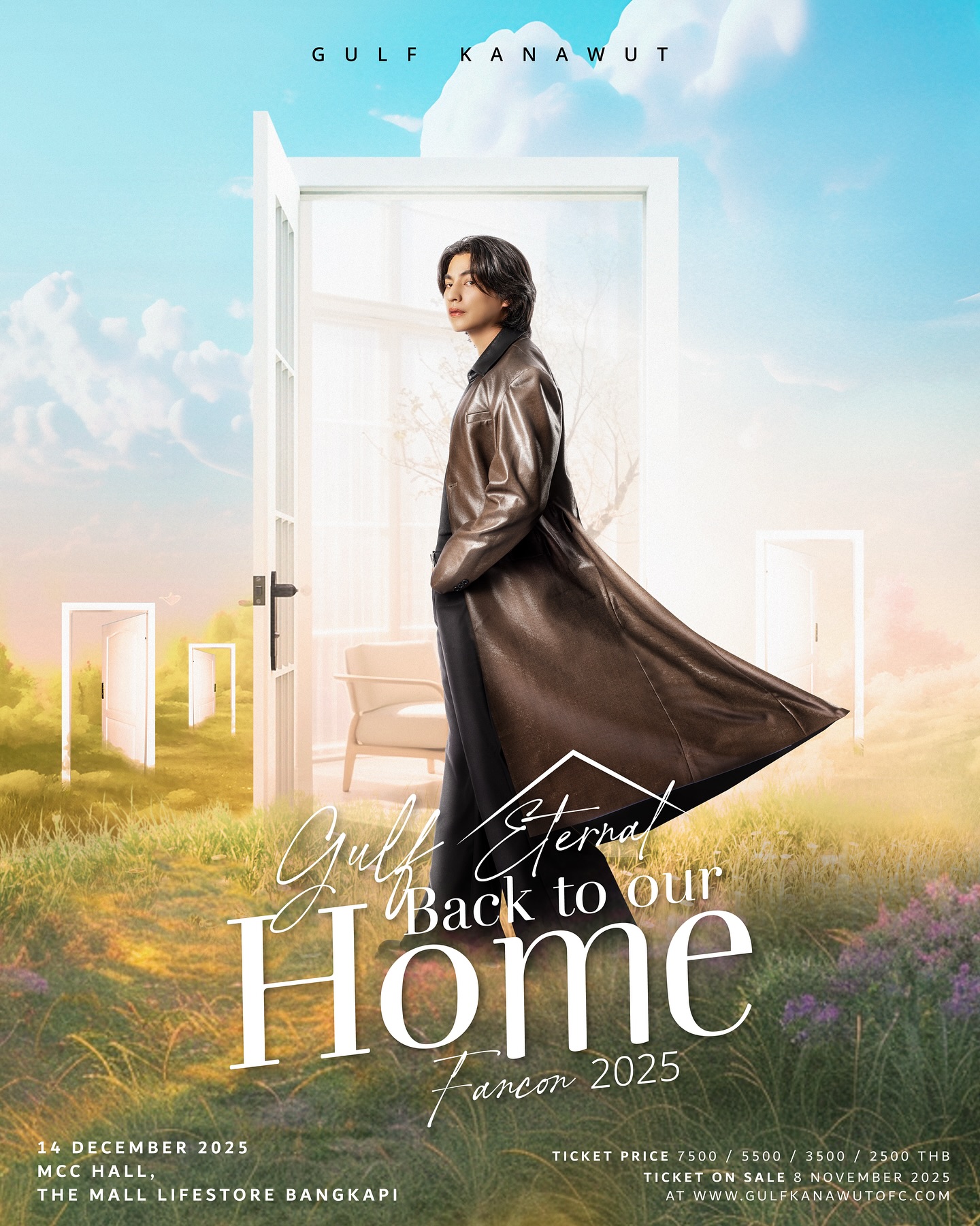 Let’s join “GULF Eternal Fancon 2025: Back to our Home” 🏠

Details:
TICKET ON SALE
Date : 8 NOVEMBER 2025
Time : 7.55 PM

📸 PHOTO WITH GULF BENEFIT DAY : 13 DECEMBER 2025
📍 SHOW DAY : 14 DECEMBER 2025
📍 MCC HALL, THE MALL LIFESTORE BANGKAPI

🎟️ Ticket Price 7500 / 5500 / 3500 / 2500

📍 Ticket Available at : https://www.gulfkanawutofc.com

#GulfEternalFancon2025
#GulfKanawut