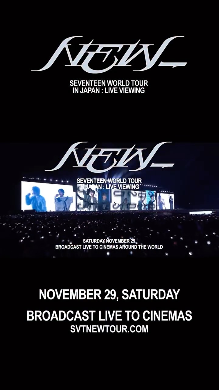 SEVENTEEN WORLD TOUR [NEW_] IN JAPAN: LIVE VIEWING - Official Trailer

Live Broadcast in Cinemas on Nov 29!

🎟️ KR Tickets: Nov 13, 10AM (KST)

#SEVENTEEN #세븐틴
#SVT_NEW_WORLDTOUR 
#SVT_NEW_LIVEVIEWING