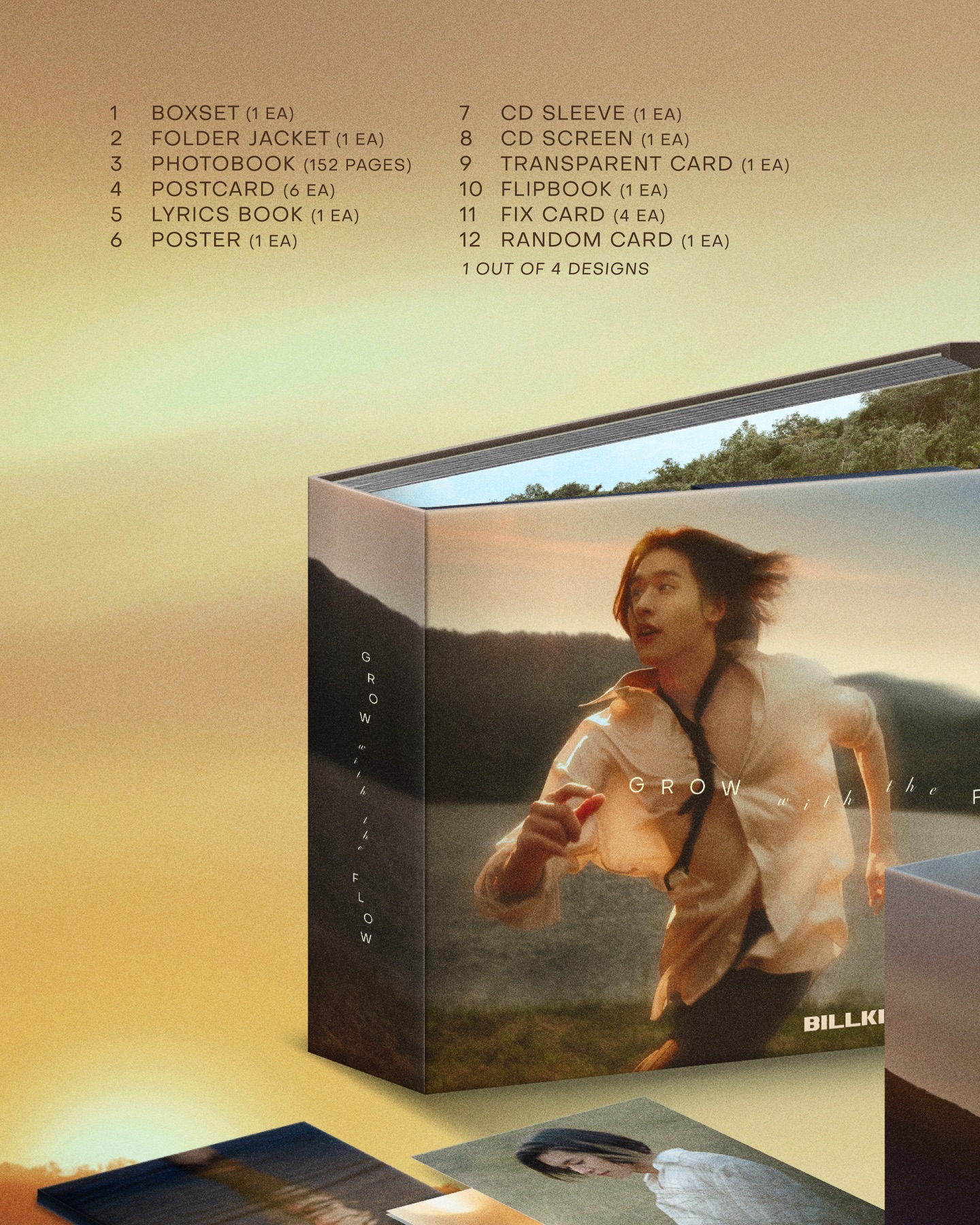 Own the special edition and be part of BILLKIN ’Grow With The Flow‘ Album Boxset (Special Edition) 🍃

#GrowWithTheFlowAlbum
#GrowWithTheFlowAlbumFansign
#BillkinEntertainment Bbillkin
-——
📀 BILLKIN '’row With The Flow'‘Album Boxset (Special Edition) 
Price: THB 2,499 

🛒 Start pre-order from December 1, 2025 (12:00 PM | GMT+7) to January 15, 2026 (11:59 PM | GMT+7) at www.waawbkk.com

📣 พิเศษ! สำหรับผู้ที่ Pre-order BILLKIN '’row With The Flow'‘Album Boxset (Special Edition) มีสิทธิ์ลุ้นเข้าร่วมงาน BILLKIN '’row With The Flow‘ Album Fansign ในวันที่ 2 - 3 พฤษภาคม 2569 จำนวน 500 คน โดยจะมีการสุ่มรายชื่อผู้โชคดีจากรายชื่อผู้ที่ Pre-order และชำระเงินเรียบร้อยแล้ว
*ผู้ที่ Pre-order จะมีสิทธิ์ลุ้นตามจำนวนที่สั่งซื้อ แต่ผู้โชคดีจะได้รับสิทธิ์เพียง 1 สิทธิ์ต่อ 1 รายชื่อ