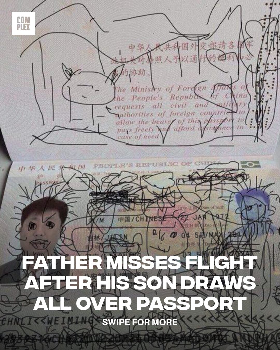 A young creative in the making 🎨

Back in 2014, A father traveling in South Korea missed his flight after his young son doodled all over his passport, scribbling on the photo and important details. Airport staff couldn’t confirm the document, so he had to wait for a new one. The story quickly went viral, with people joking it’s peak “traveling with kids.” While it was a hassle for the dad, the internet labeled the toddler an artist in the making.