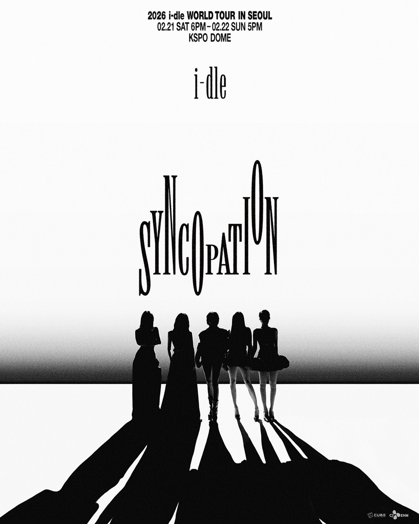 [공지] 2026 i-dle WORLD TOUR [Syncopation] IN SEOUL 공연 안내

✔ 공연 일시 : 2026.02.21. (토) 6PM, 2026.02.22. (일) 5PM (KST)
✔ 예매처 : 멜론 티켓
▫️국내 : https://buly.kr/FWUAD5w
▫️글로벌 : https://buly.kr/1GKml1F

#아이들 #idle
#Syncopation
#2026_idle_WORLDTOUR
